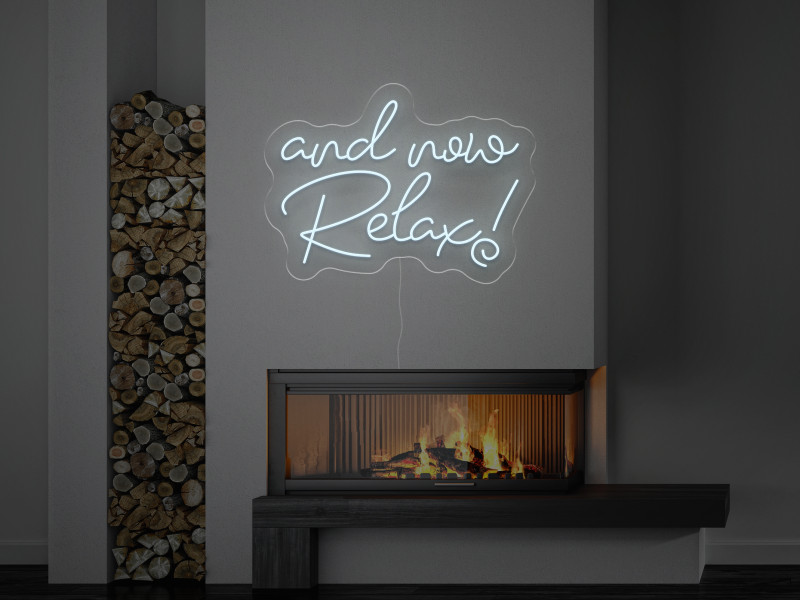 and now Relax! - Signe lumineux au neon LED